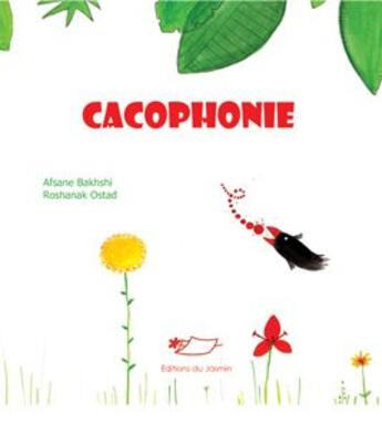 Couverture du livre « Cacophonie » de Bakhshi et Roshanak Ostad aux éditions Jasmin