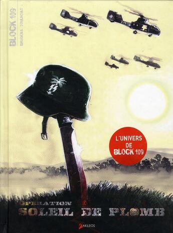 Couverture du livre « Block 109 ; opération soleil de plomb » de Vincent Brugeas et Ronan Toulhoat aux éditions Akileos