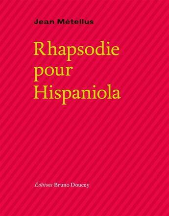 Couverture du livre « Rhapsodie pour hispaniola » de Jean Metellus aux éditions Bruno Doucey