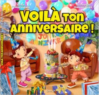 Couverture du livre « Voilà ton anniversaire ! » de Georges Grard et Francois Ruyer aux éditions Grrr...art