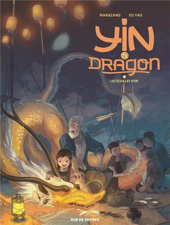 Couverture du livre « Yin et le dragon t.2 : les écailles d'or » de Richard Marazano et Yao Xu aux éditions Rue De Sevres