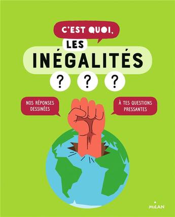 Couverture du livre « C'est quoi, les inégalités ? » de  aux éditions Milan