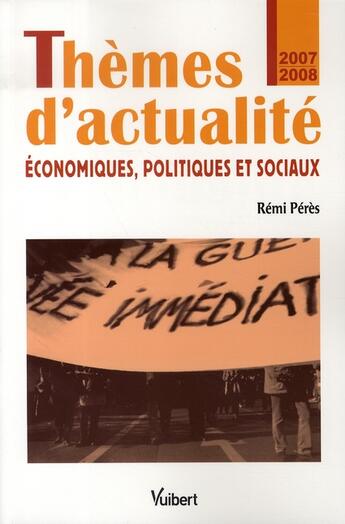 Couverture du livre « Thèmes d'actualité économiques politiques et sociaux (édition 2007-2008) » de Remi Peres aux éditions Vuibert