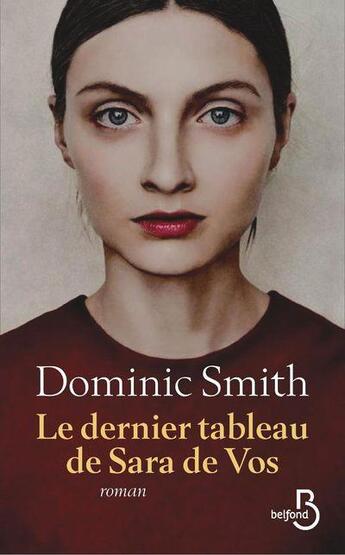 Couverture du livre « Le dernier tableau de Sara de Vos » de Dominic Smith aux éditions Belfond