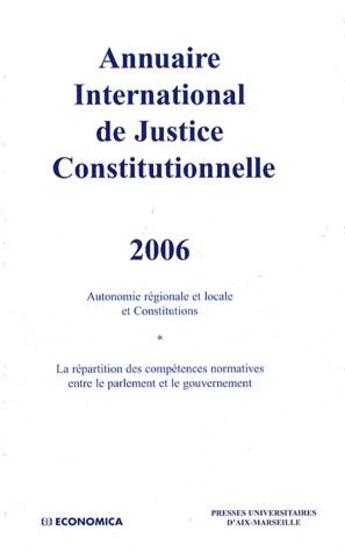 Couverture du livre « Annuaire international de justice constitutionnelle 2006 volume XXII » de Presses Universitaire Aix Marseille aux éditions Economica