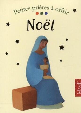 Couverture du livre « Petites prières à offrir pour Noël » de  aux éditions Mame