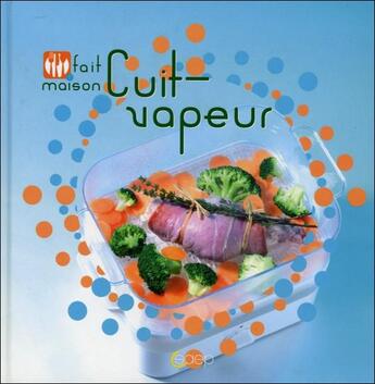 Couverture du livre « Cuit-vapeur » de Marie Chioca aux éditions Saep