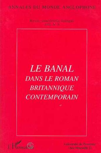 Couverture du livre « Le banal dans le roman britannique contemporain » de  aux éditions L'harmattan