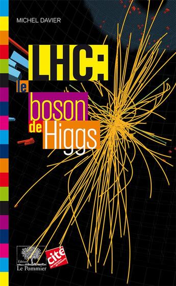 Couverture du livre « Lhc : le boson de Higgs » de Michel Davier aux éditions Le Pommier