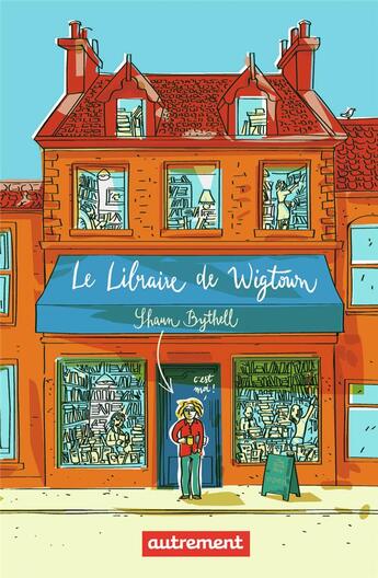 Couverture du livre « Le libraire de Wigtown » de Shaun Bythell aux éditions Autrement