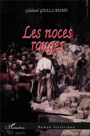 Couverture du livre « Les noces rouges » de Gildard Guillaume aux éditions L'harmattan