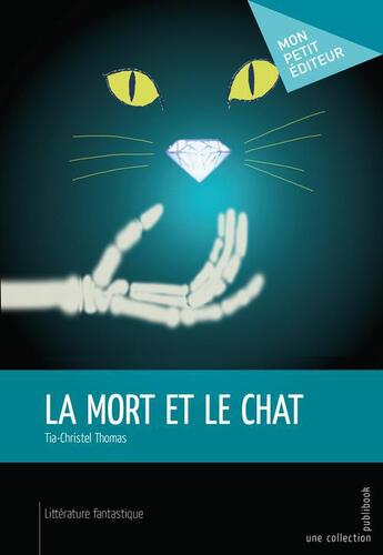 Couverture du livre « La mort et le chat » de Tia-Christel Thomas aux éditions Publibook