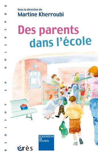 Couverture du livre « Des parents dans l'école » de Martine Kherroubi aux éditions Eres