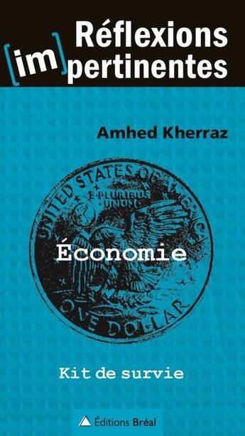 Couverture du livre « Économie ; kit de survie » de Ahmed Kherraz aux éditions Breal