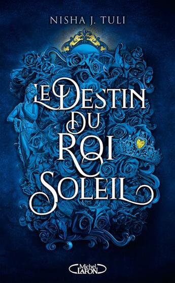 Couverture du livre « Les artefacts d'Ouranos Tome 3 : Le destin du Roi Soleil » de Nisha J. Tuli aux éditions Michel Lafon