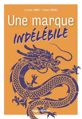 Couverture du livre « Une marque indélébile » de Lionel Abbo et Yohan Perez aux éditions Hugo Document