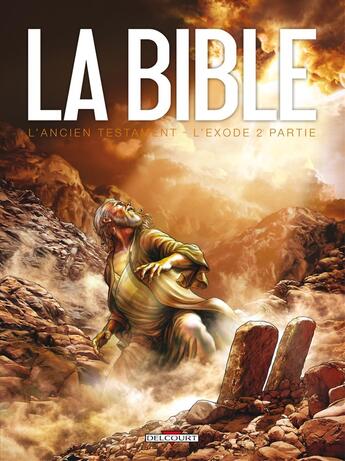 Couverture du livre « La bible, l'ancien testament ; l'exode Tome 2 » de Michel Dufranne et Miroslav Dragan et Damir Zitko et Jean-Christophe Camus aux éditions Delcourt