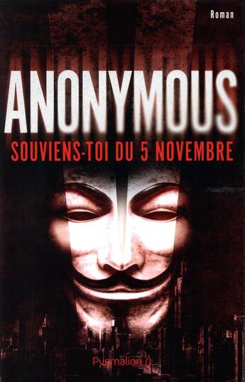 Couverture du livre « Anonymous ; souviens-toi du 5 novembre » de  aux éditions Pygmalion