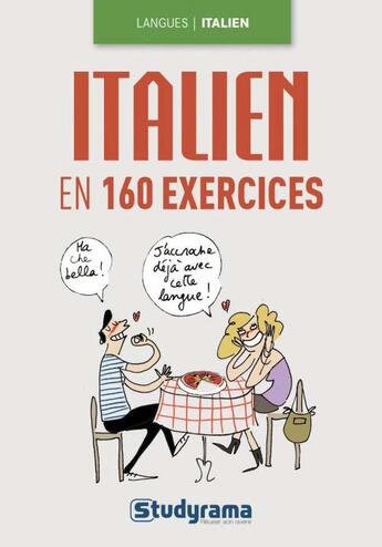 Couverture du livre « L'italien en 160 exercices » de Maribel Molio aux éditions Studyrama