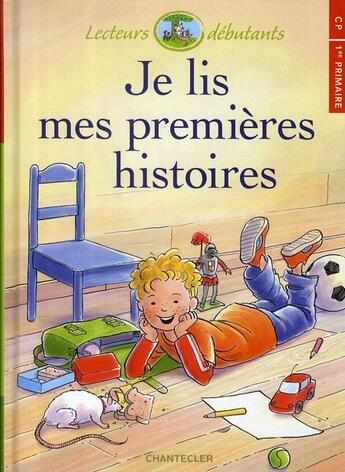 Couverture du livre « Je lis mes premieres histoires » de Pieter Oudeheusden aux éditions Chantecler