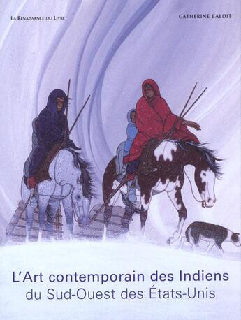 Couverture du livre « L'art contemporain des indiens du sud-ouest des etats-unis » de Catherine Baldit aux éditions Renaissance Du Livre