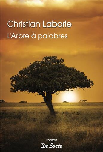 Couverture du livre « L'arbre à palabres » de Christian Laborie aux éditions De Boree