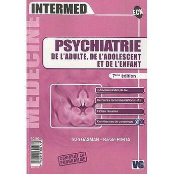 Couverture du livre « Psychiatrie de l'adulte de l'adolescent de l'enfant (7e édition) » de Ivan Gasman aux éditions Vernazobres Grego