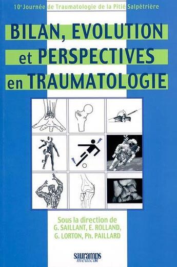 Couverture du livre « Bilan, évolution et perspectives en traumatologie » de  aux éditions Sauramps Medical