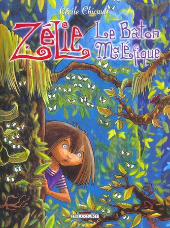 Couverture du livre « Zélie t.2 ; le bâton maléfique » de Cecile Chicault aux éditions Delcourt