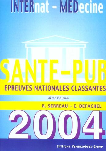 Couverture du livre « Sante-pub 2004 ; epreuves nationales classantes (2e édition) » de R Serreau et E Defachel aux éditions Vernazobres Grego