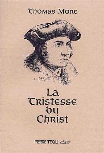 Couverture du livre « La tristesse du christ - edition latin-francais » de  aux éditions Tequi