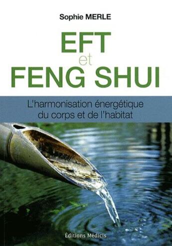 Couverture du livre « L'harmonisation énergétique du corps et de l'habitation » de Sophie Merle aux éditions Medicis