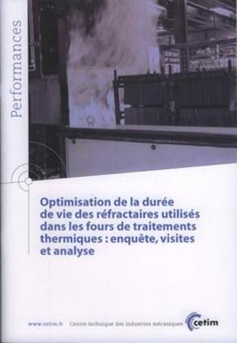 Couverture du livre « Optimisation de la duree de vie des refractaires utilises dans les fours de traitements thermiques e » de  aux éditions Cetim