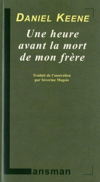 Couverture du livre « Une heure avant la mort de mon frère » de Daniel Keene aux éditions Lansman