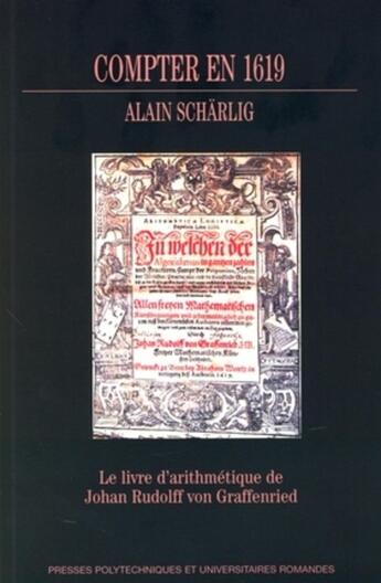 Couverture du livre « Compter en 1619 : Le livre d'arithmétique de Johan Rudolff Von Graffenried » de Alain Scharlig aux éditions Ppur