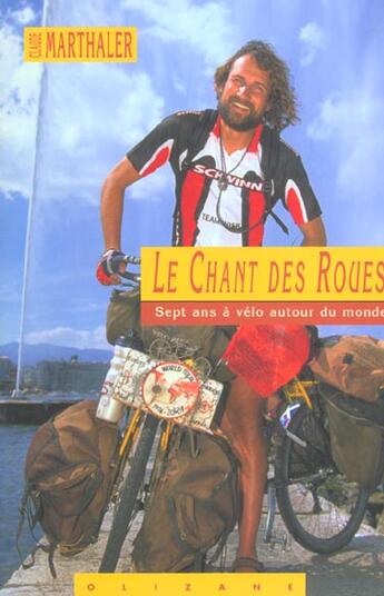 Couverture du livre « Le chant des roues » de Claude Marthaler aux éditions Olizane