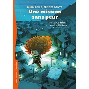 Couverture du livre « Une mission sans peur » de Katia Canciani aux éditions Bayard Canada