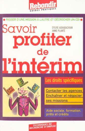 Couverture du livre « Travailler Grace A L'Interim » de S Aghabachian aux éditions Rebondir