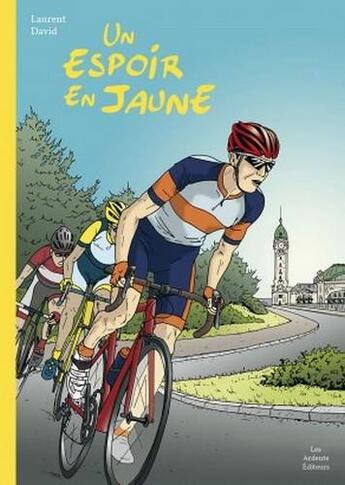 Couverture du livre « Un espoir en jaune » de Laurent David aux éditions Les Ardents Editeurs