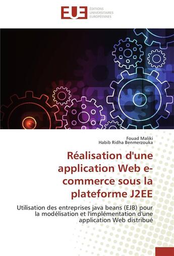 Couverture du livre « Réalisation d'une application Web e-commerce sous la plateforme J2EE ; utilisation des entreprises java beans (EJB) pour la modélisation et l'implémentation d'une application Web distribué » de  aux éditions Editions Universitaires Europeennes