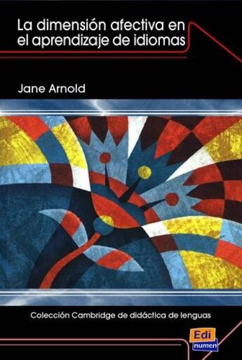 Couverture du livre « La dimensión afectiva en el aprendizaje de idiomas » de Jane Arnold aux éditions Edinumen