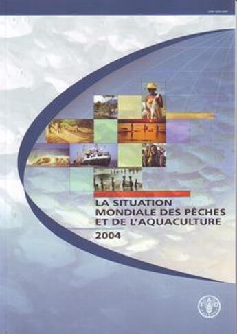 Couverture du livre « Situation mondiale des peches et de l'aquaculture 2004 (avec cd-rom) » de  aux éditions Fao