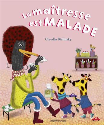 Couverture du livre « À demain, les copains ! Tome 3 ; la maîtresse est malade » de Claudia Bielinsky aux éditions Bayard Jeunesse