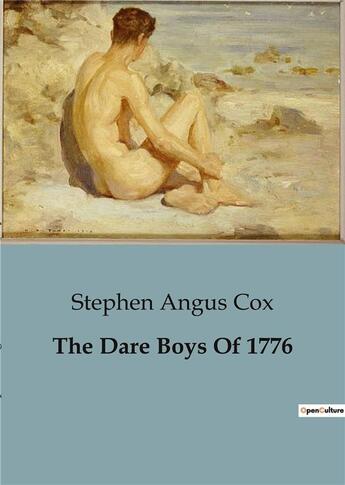 Couverture du livre « The dare boys of 1776 » de Angus Cox Stephen aux éditions Culturea