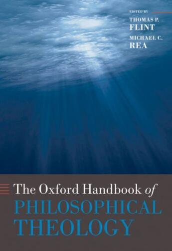 Couverture du livre « The Oxford Handbook of Philosophical Theology » de Thomas P Flint aux éditions Oup Oxford