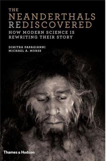 Couverture du livre « The neanderthals rediscovered (hardback) » de Papagianni Dimitra aux éditions Thames & Hudson