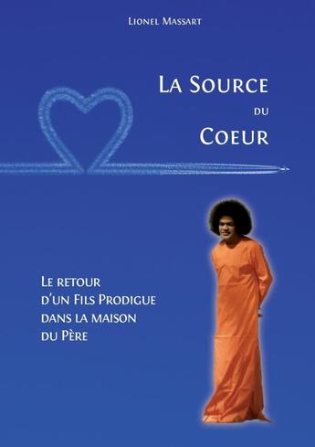 Couverture du livre « La Source du Coeur » de Lionel Massart aux éditions Lulu