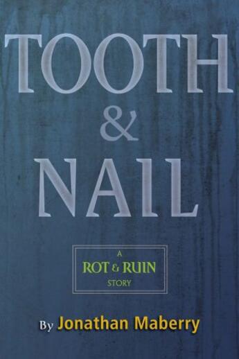 Couverture du livre « Tooth & Nail » de Jonathan Maberry aux éditions Simon & Schuster Books For Young Readers