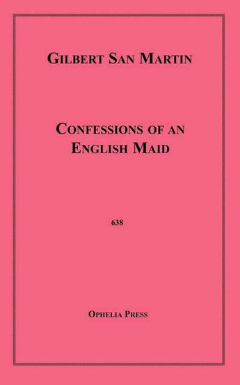 Couverture du livre « Confessions of an English Maid » de Gilbert San Martin aux éditions Disruptive Publishing