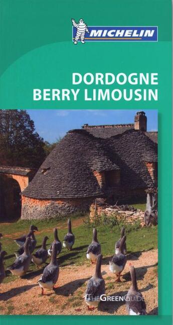 Couverture du livre « Le guide vert ; Dordogne, Berry, Limousin » de Collectif Michelin aux éditions Michelin